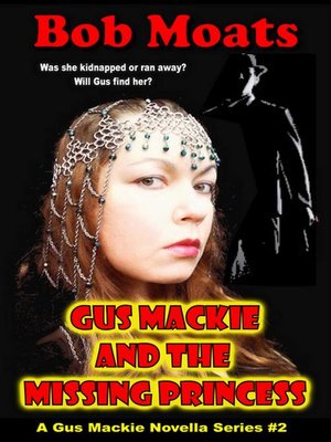 cover image of Gus Mackie and the Missing Princess